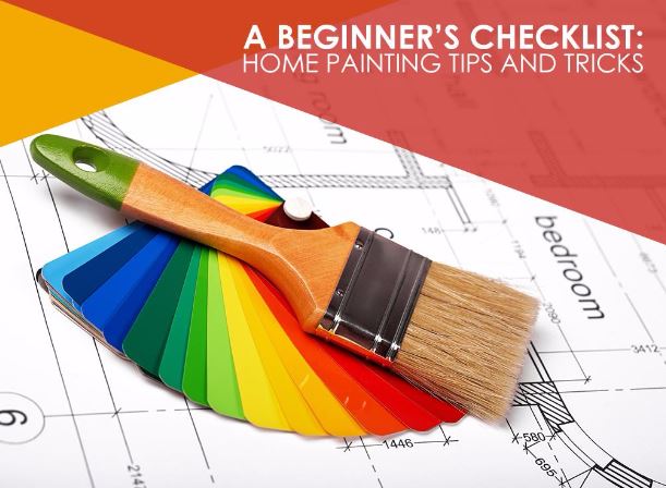 A Beginner’s Checklist: Home Painting Tips and Tricks Home Painting