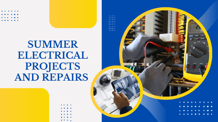 Summer Home Projects and Repairs That Need an Electrician in Valley Ridge