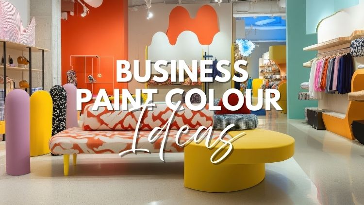 Trying to Brighten Your Business? What Paint Colours Make a Difference?