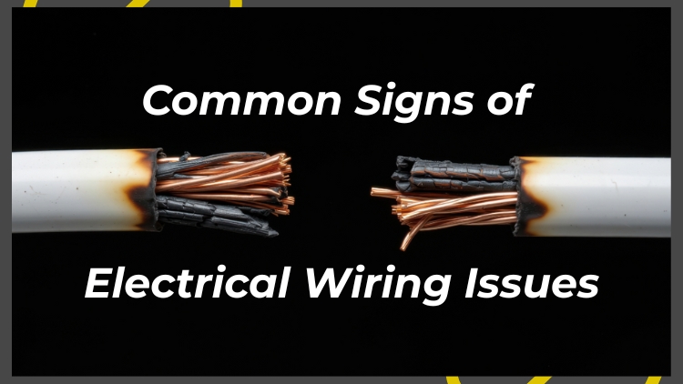 Common Signs of Electrical Wiring Issues and When to Call a Professional