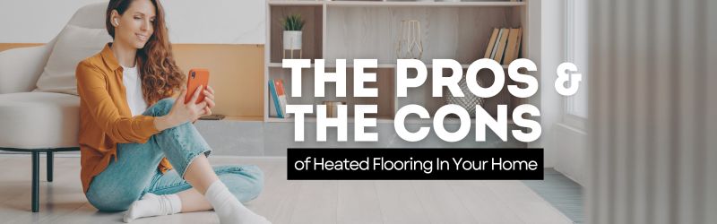 https://www.handymanconnection.net/hamilton/wp-content/uploads/sites/73/2025/01/The-Pros-and-Cons-Of-Heated-Flooring-In-Your-Hamilton-Home.jpg