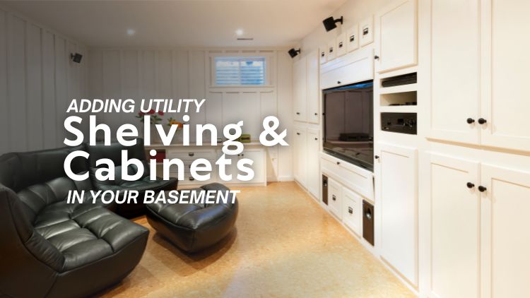 https://www.handymanconnection.net/hamilton/wp-content/uploads/sites/73/2025/08/Adding-Utility-Shelving-and-Cabinets-in-Your-Basement.jpg