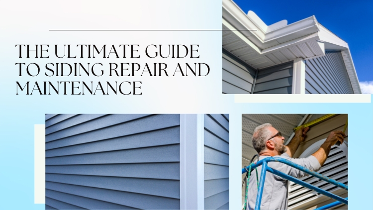 The Ultimate Guide to Siding Repair and Maintenance in Kelowna