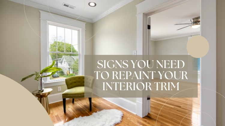 https://www.handymanconnection.net/kelowna/wp-content/uploads/sites/24/2024/09/Signs-You-Need-To-Repaint-Your-Interior-Trim.jpg