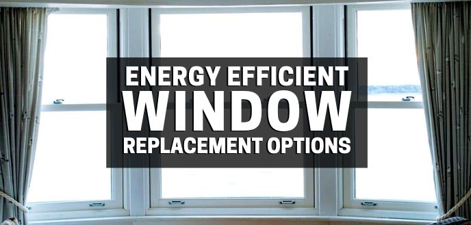 https://www.handymanconnection.net/lexington/wp-content/uploads/sites/26/2021/05/energy-efficient-window-replacement-options.jpg