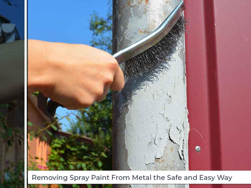 Removing Spray Paint From Metal the Safe and Easy Way Handyman