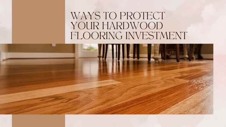https://www.handymanconnection.net/mckinney/wp-content/uploads/sites/31/2024/07/Ways-to-Protect-Your-Hardwood-Flooring-Investment.jpg