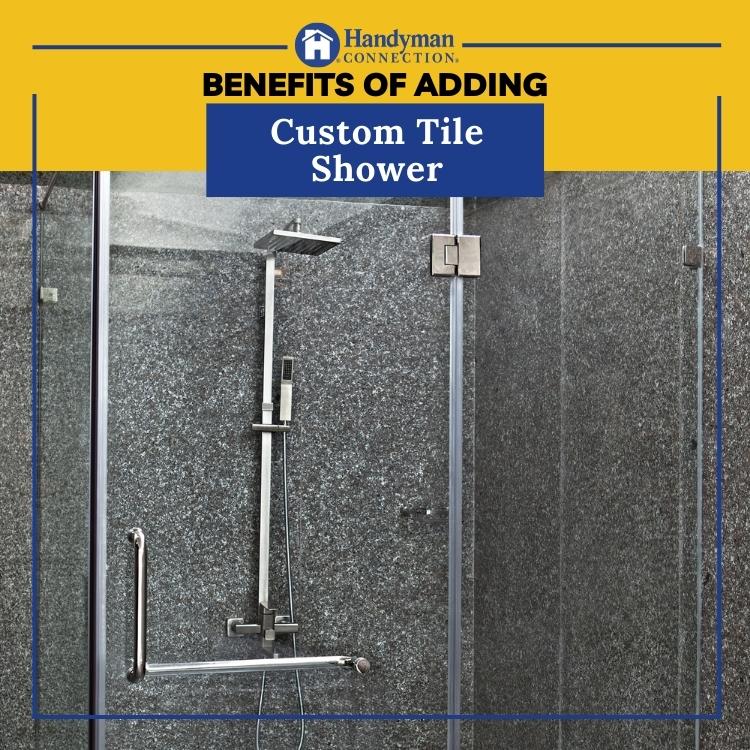 4 benefits of adding a custom tile shower to your home
