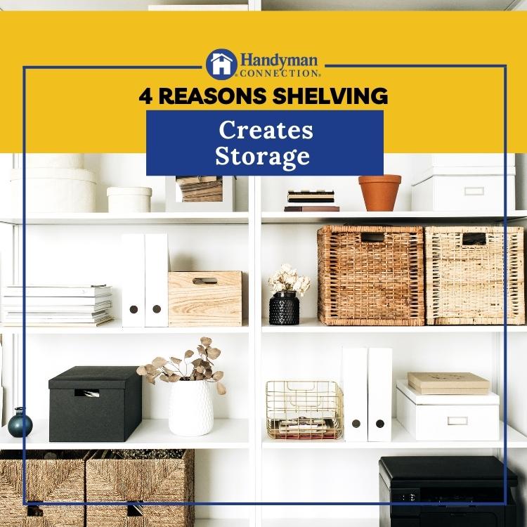 https://www.handymanconnection.net/mississauga/wp-content/uploads/sites/66/2022/11/Mississauga-Home-Renovations-4-Reasons-Shelving-Creates-Storage.jpg