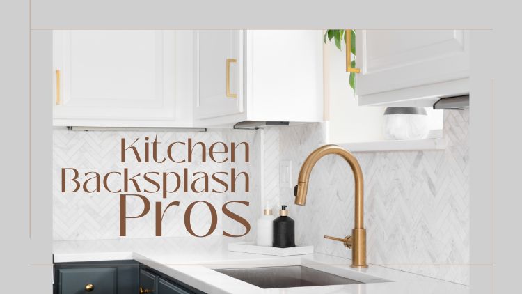 The Benefits of Installing a Backsplash in Your Kitchen