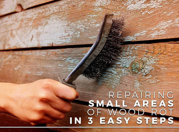 Repairing Small Areas of Wood Rot in 3 Easy Steps Wood Rot