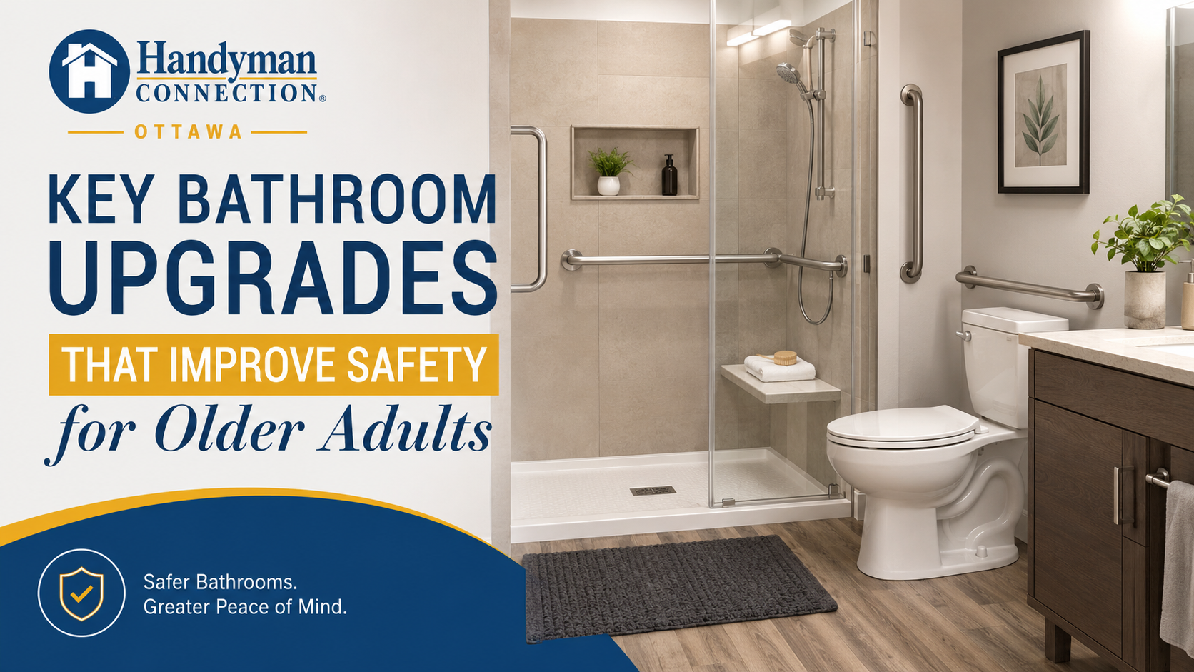 https://www.handymanconnection.net/ottawa/wp-content/uploads/sites/38/2026/06/Key-Bathroom-Upgrades-That-Improve-Safety-for-Older-Adults.png