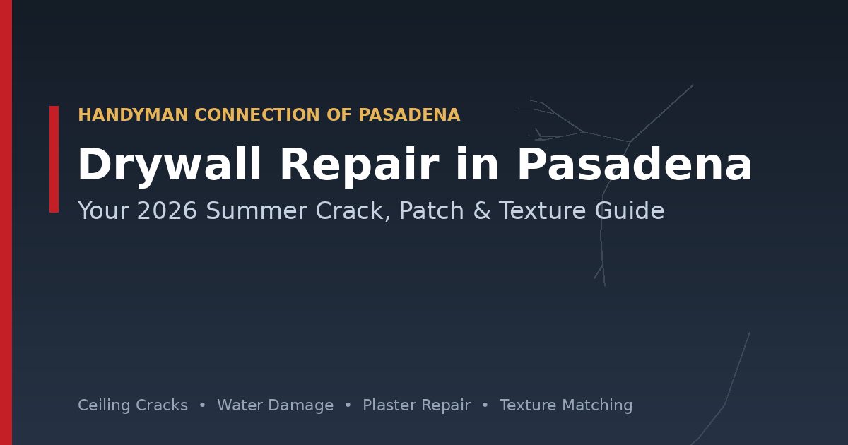 Drywall repair in Pasadena 2026 summer guide cover with cracked wall and Handyman Connection branding