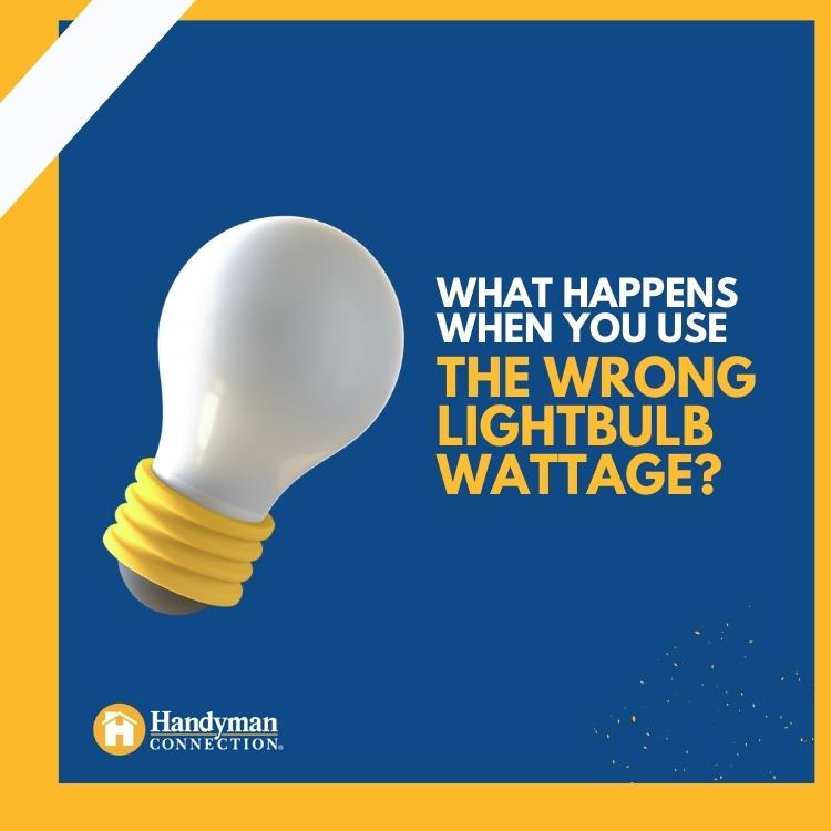 https://www.handymanconnection.net/red-deer/wp-content/uploads/sites/42/2022/05/Red-Deer-Electrical-Services-What-Happens-When-You-Use-The-Wrong-Lightbulb-Wattage.jpg