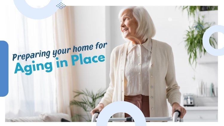 Aging In Place For Beginners: How To Start Getting Your Home Ready