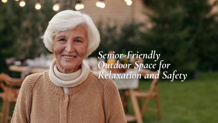 https://www.handymanconnection.net/victoria/wp-content/uploads/sites/52/2025/07/Creating-a-Senior-Friendly-Outdoor-Space-for-Relaxation-and-Safety.jpg