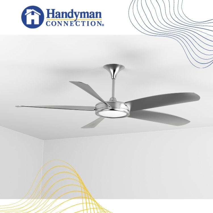 Need a Cieling Fan Installed_ Handyman Connection Can Help!