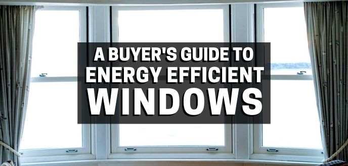 https://www.handymanconnection.net/wp-content/uploads/2021/05/buyers-guide-to-energy-efficient-windows.jpg